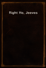 Right Ho, Jeeves