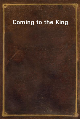 Coming to the King