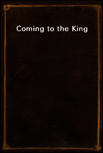 Coming to the King