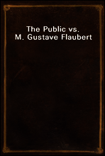 The Public vs. M. Gustave Flaubert