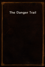The Danger Trail