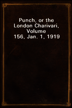Punch, or the London Charivari, Volume 156, Jan. 1, 1919