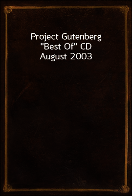 Project Gutenberg "Best Of" CD August 2003