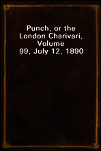 Punch, or the London Charivari, Volume 99, July 12, 1890