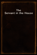 The Servant in the House
