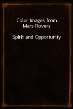 Color Images from Mars Rovers
Spirit and Opportunity