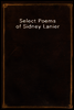 Select Poems of Sidney Lanier