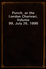 Punch, or the London Charivari, Volume 99, July 26, 1890