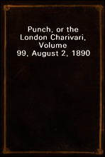 Punch, or the London Charivari, Volume 99, August 2, 1890