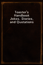 Toaster`s Handbook
Jokes, Stories, and Quotations