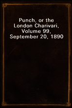 Punch, or the London Charivari, Volume 99, September 20, 1890