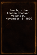 Punch, or the London Charivari, Volume 99, November 15, 1890