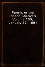Punch, or the London Charivari, Volume 100, January 17, 1891