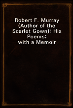 Robert F. Murray (Author of the Scarlet Gown)