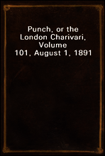 Punch, or the London Charivari, Volume 101, August 1, 1891