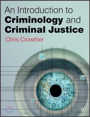 An Introduction to Criminology and Criminal Justice