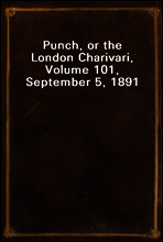 Punch, or the London Charivari, Volume 101, September 5, 1891