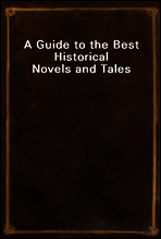 A Guide to the Best Historical Novels and Tales