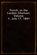 Punch, or the London Charivari, Volume 1, July 17, 1841