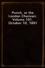 Punch, or the London Charivari, Volume 101, October 10, 1891