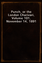 Punch, or the London Charivari, Volume 101, November 14, 1891