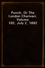 Punch, Or The London Charivari, Volume 102, July 2, 1892