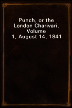Punch, or the London Charivari, Volume 1, August 14, 1841