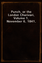 Punch, or the London Charivari, Volume 1, November 6, 1841,