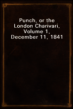 Punch, or the London Charivari, Volume 1, December 11, 1841