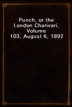 Punch, or the London Charivari, Volume 103, August 6, 1892