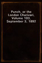 Punch, or the London Charivari, Volume 103, September 3, 1892