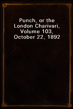 Punch, or the London Charivari, Volume 103, October 22, 1892