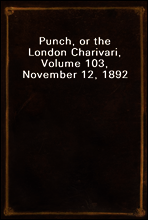 Punch, or the London Charivari, Volume 103, November 12, 1892