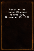 Punch, or the London Charivari, Volume 103, November 19, 1892