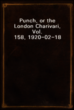 Punch, or the London Charivari, Vol. 158, 1920-02-18