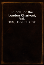Punch, or the London Charivari, Vol. 159, 1920-07-28