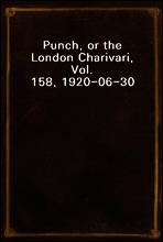 Punch, or the London Charivari, Vol. 158, 1920-06-30