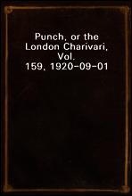 Punch, or the London Charivari, Vol. 159, 1920-09-01