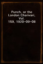 Punch, or the London Charivari, Vol. 159, 1920-09-08