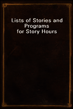 Lists of Stories and Programs for Story Hours