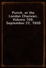 Punch, or the London Charivari, Volume 159, September 22, 1920