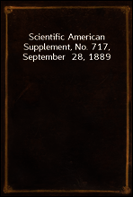 Scientific American Supplement, No. 717,  September  28, 1889