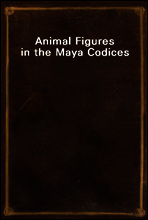 Animal Figures in the Maya Codices