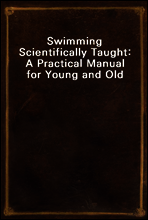 Swimming Scientifically Taught