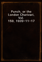 Punch, or the London Charivari, Vol. 159, 1920-11-17