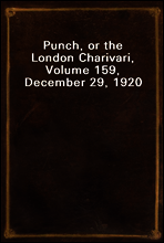 Punch, or the London Charivari, Volume 159, December 29, 1920