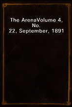The Arena
Volume 4, No. 22, September, 1891