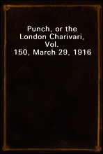 Punch, or the London Charivari, Vol. 150, March 29, 1916