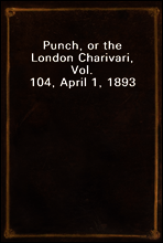 Punch, or the London Charivari, Vol. 104, April 1, 1893