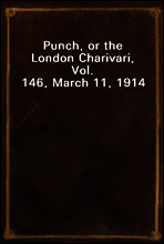 Punch, or the London Charivari, Vol. 146, March 11, 1914